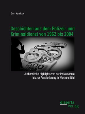 cover image of Geschichten aus dem Polizei- und Kriminaldienst von 1962 bis 2004